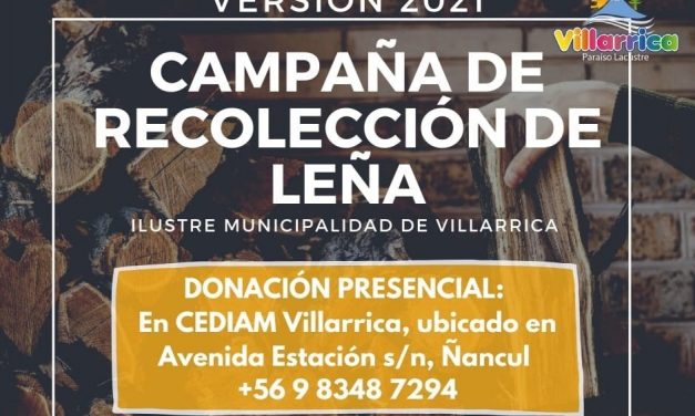 2ª VERSION CAMPAÑA DE RECOLECCION DE LEÑA PARA PERSONAS MAYORES EN VILLARRICA